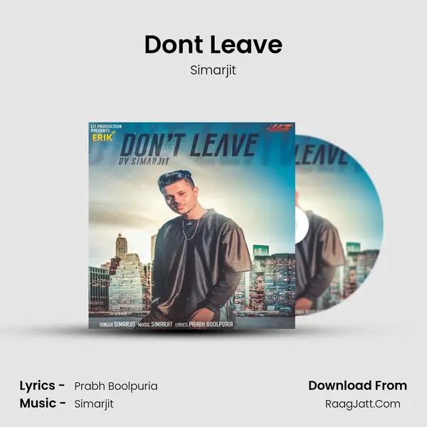 Dont Leave Song mp3 | Simarjit