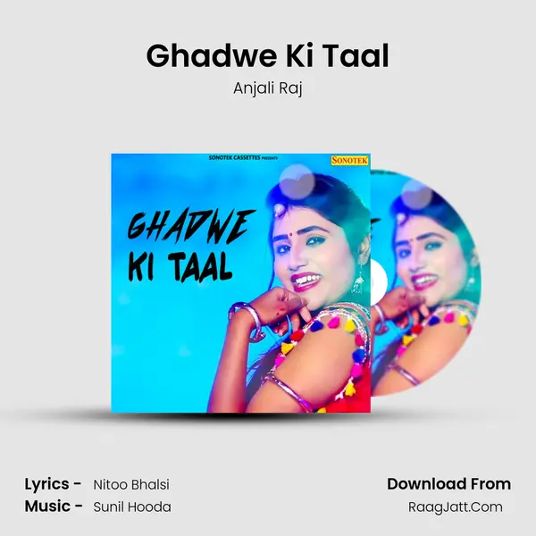 Ghadwe Ki Taal Song mp3 | Anjali Raj