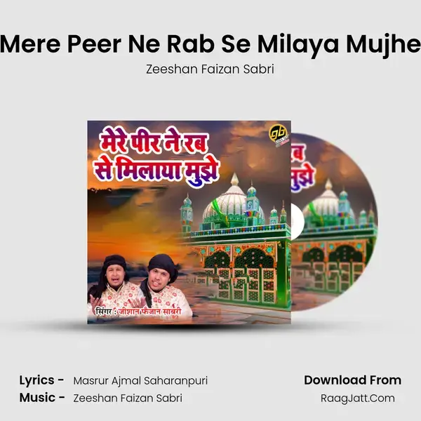 Mere Peer Ne Rab Se Milaya Mujhe Song mp3 | Zeeshan Faizan Sabri