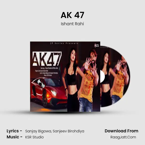 AK 47 - Ishant Rahi