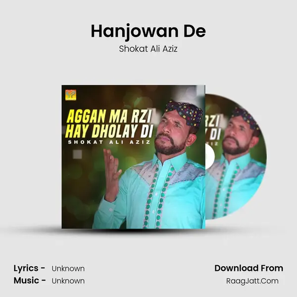 Hanjowan De Song mp3 | Shokat Ali Aziz