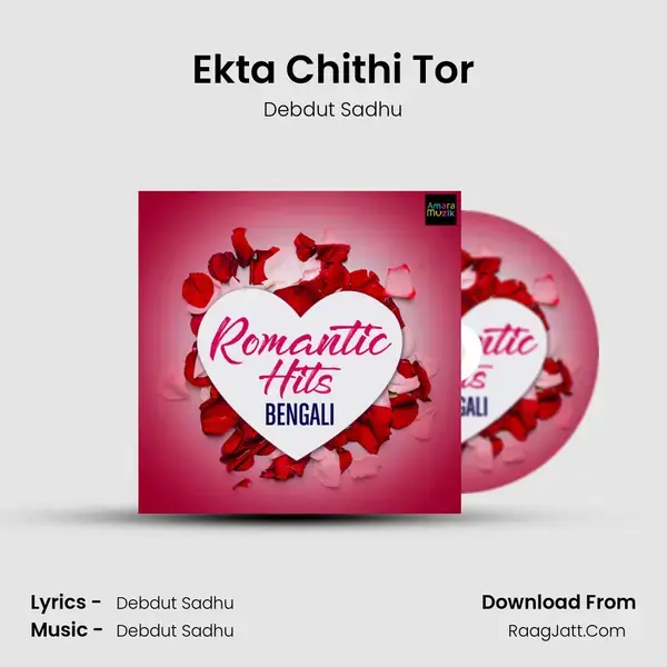 Ekta Chithi Tor mp3 song