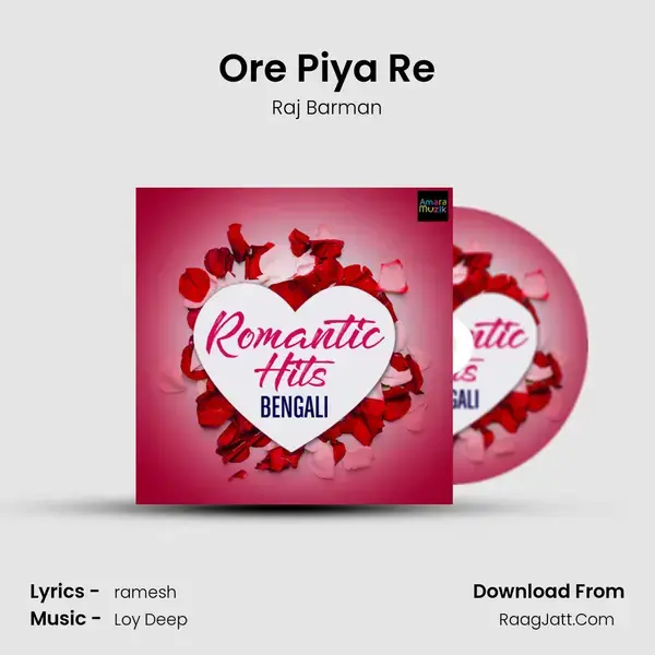 Ore Piya Re mp3 song