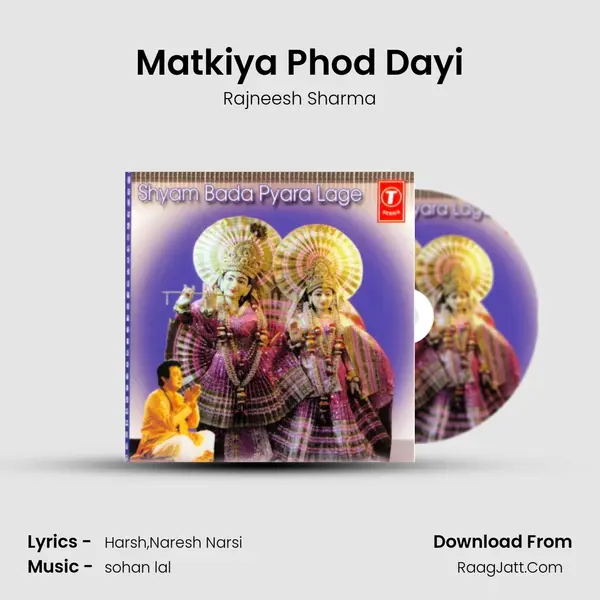 Matkiya Phod Dayi Song mp3 | Rajneesh Sharma