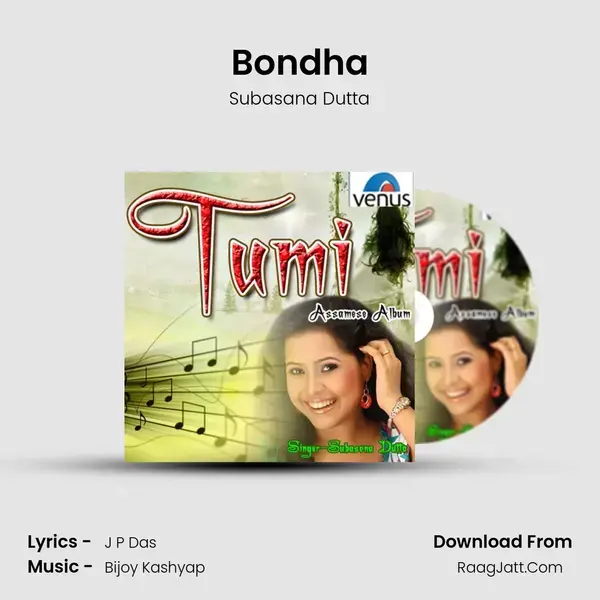 Bondha Song mp3 | Subasana Dutta