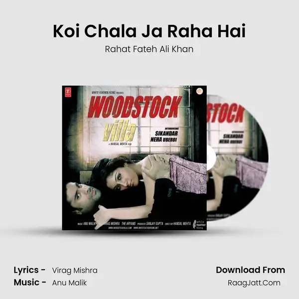 Koi Chala Ja Raha Hai Song mp3 | Rahat Fateh Ali Khan