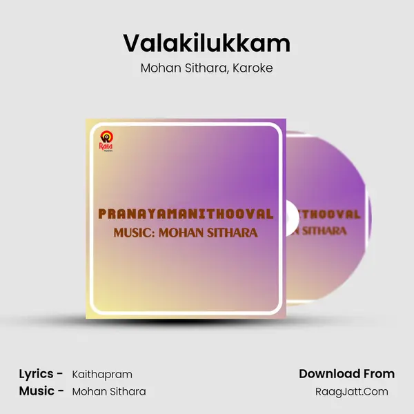 Valakilukkam Song mp3 | Mohan Sithara