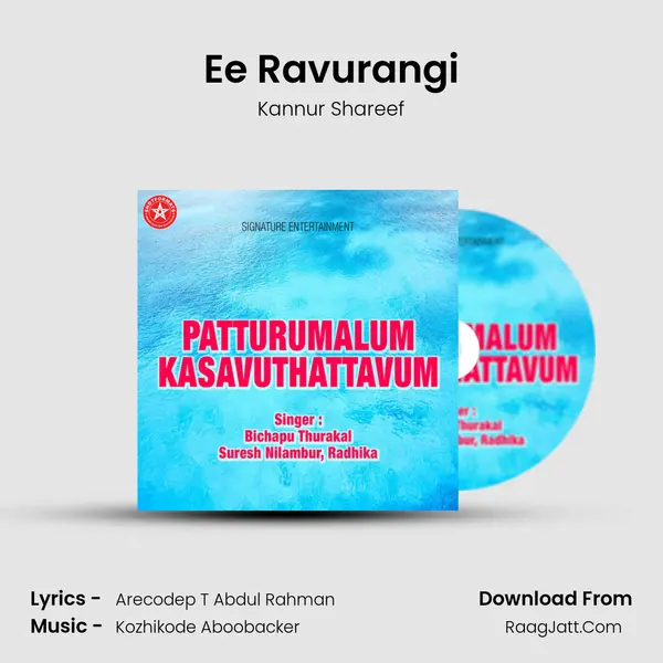 Ee Ravurangi Song mp3 | Kannur Shareef