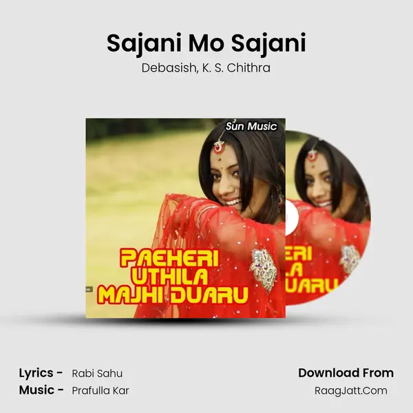 Sajani Mo Sajani Song mp3 | Debasish