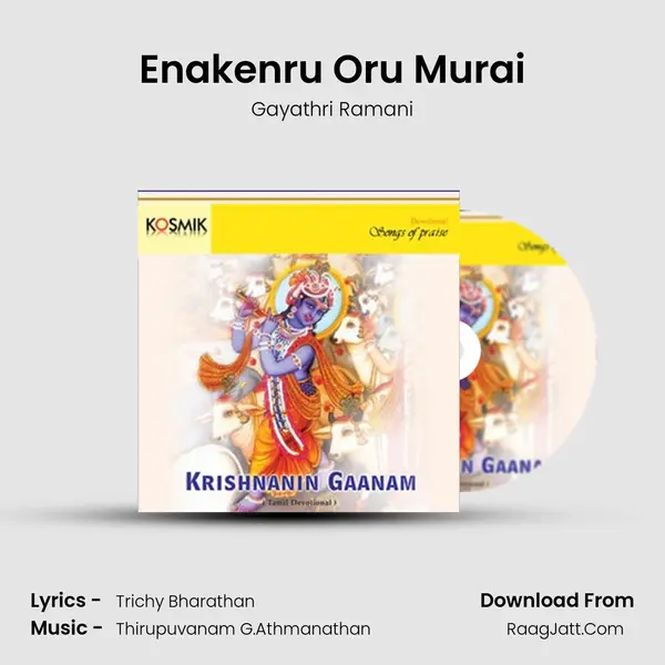 Enakenru Oru Murai Song mp3 | Gayathri Ramani