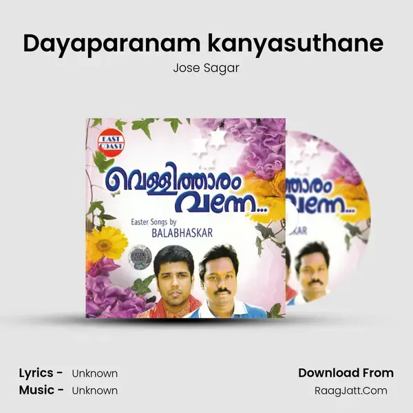 Dayaparanam kanyasuthane (M) Song mp3 | Jose Sagar