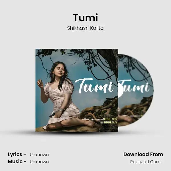 Tumi Song mp3 | Shikhasri Kalita