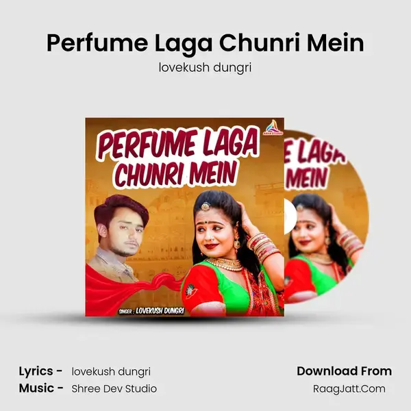 Perfume Laga Chunri Mein - lovekush dungri