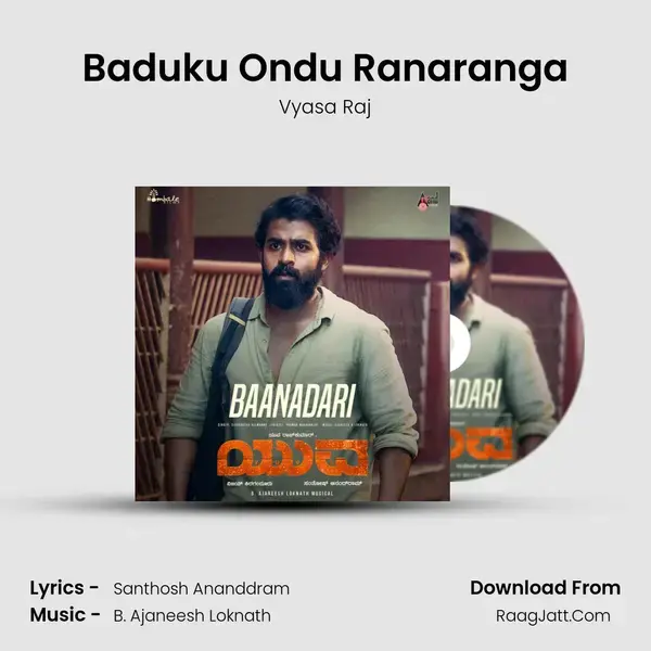 Baduku Ondu Ranaranga Song mp3 | Vyasa Raj