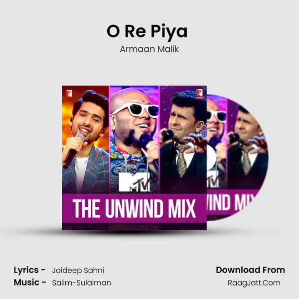 O Re Piya (The Unwind Mix) mp3 song