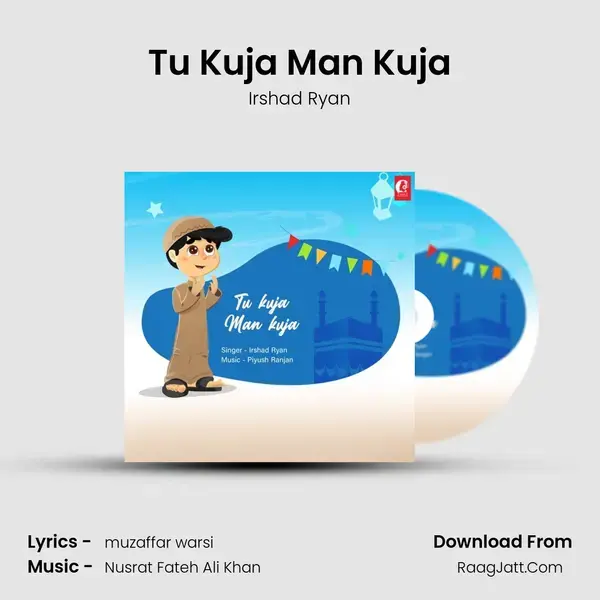 Tu Kuja Man Kuja mp3 song