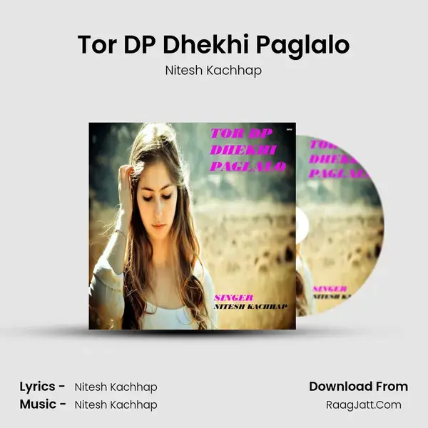 Tor DP Dhekhi Paglalo mp3 song