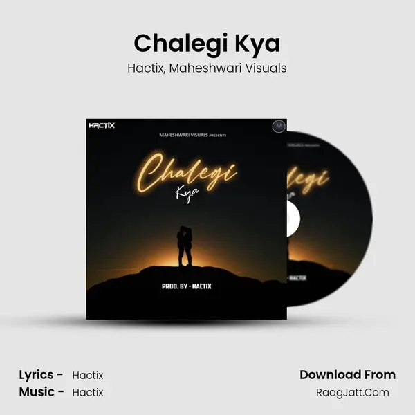 Chalegi Kya Song mp3 | Hactix