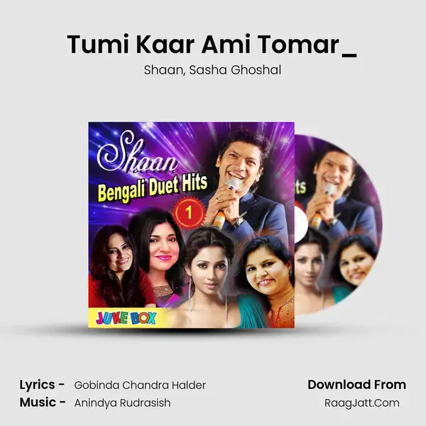 Tumi Kaar Ami Tomar_(FromTumi Kar) mp3 song