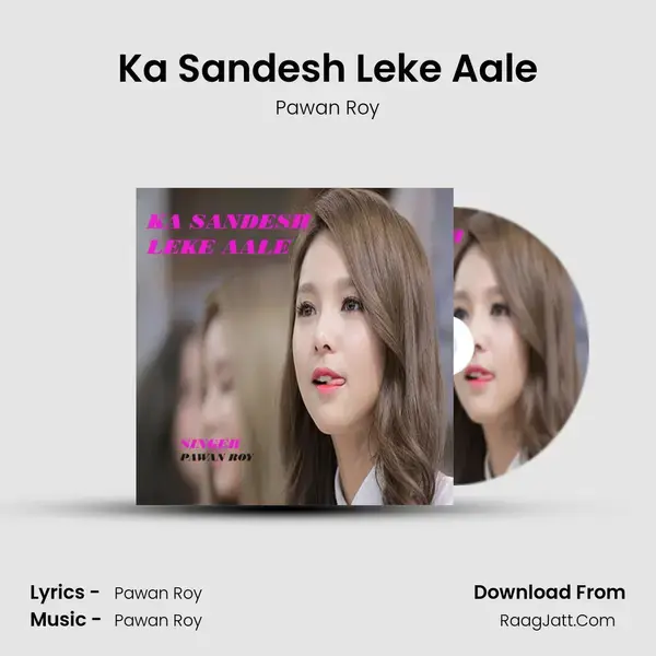 Ka Sandesh Leke Aale mp3 song