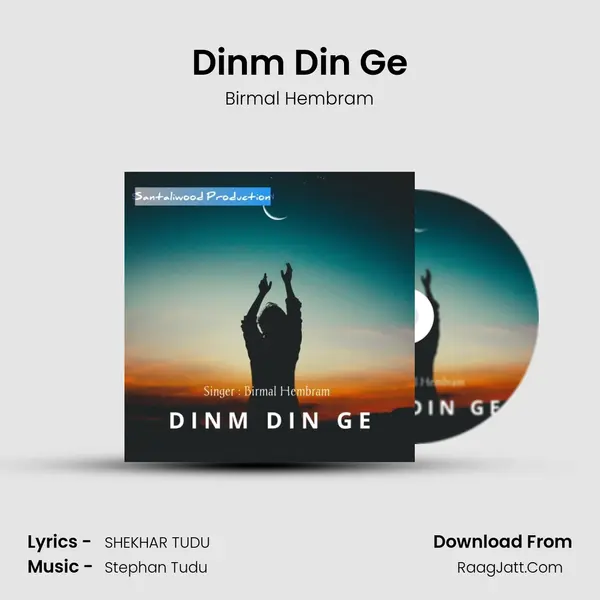 Dinm Din Ge Song mp3 | Birmal Hembram