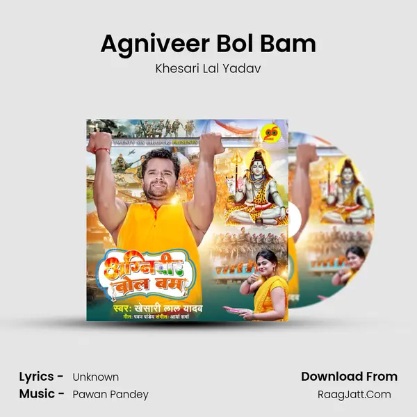 Agniveer Bol Bam - Khesari Lal Yadav