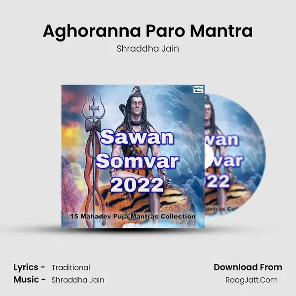 Aghoranna Paro Mantra Song mp3 | Shraddha Jain