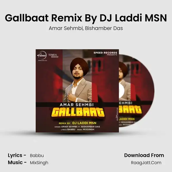 Gallbaat Remix By DJ Laddi MSN mp3 song