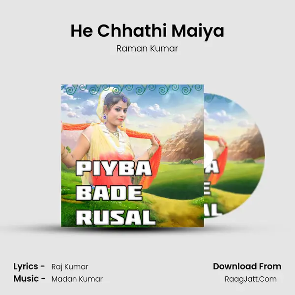 He Chhathi Maiya Song mp3 | Raman Kumar