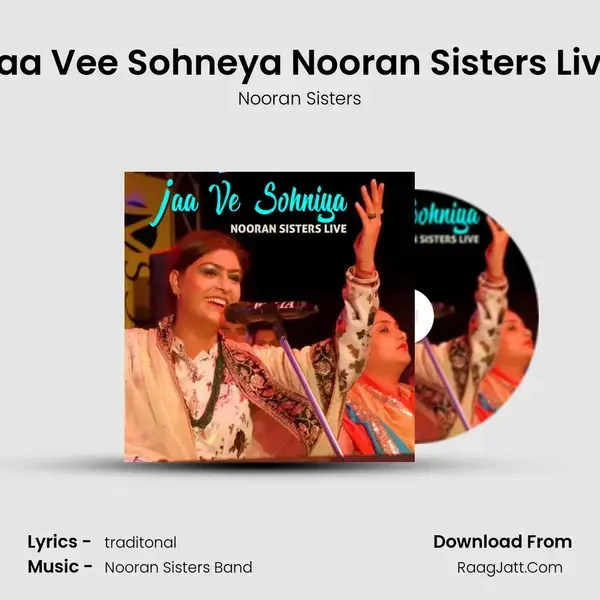 Jaa Vee Sohneya Nooran Sisters Live mp3 song