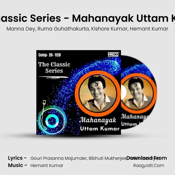 The Classic Series - Mahanayak Uttam Kumar mp3 song