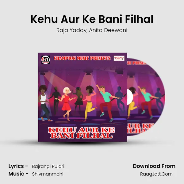 Kehu Aur Ke Bani Filhal mp3 song