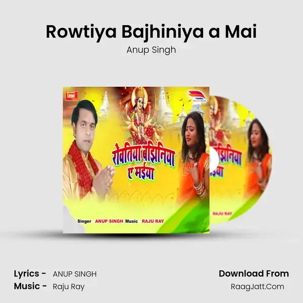 Rowtiya Bajhiniya a Mai mp3 song