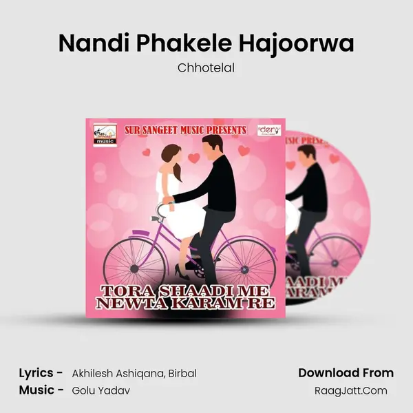 Nandi Phakele Hajoorwa Song mp3 | Chhotelal