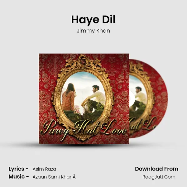 Haye Dil Song mp3 | Jimmy Khan