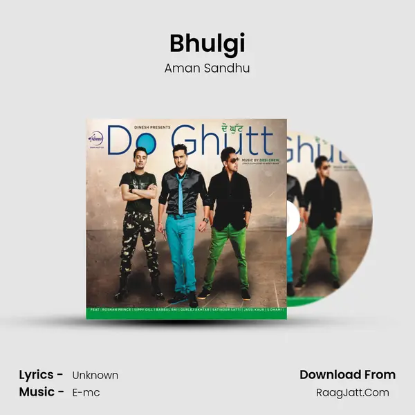 Bhulgi Song mp3 | Aman Sandhu