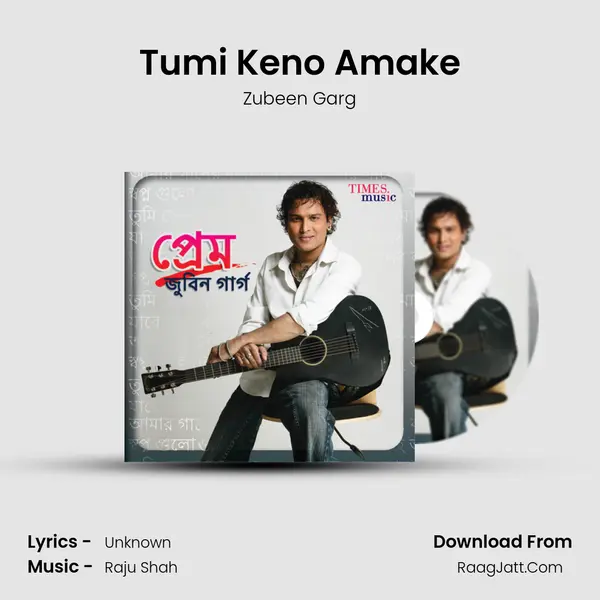 Tumi Keno Amake Song mp3 | Zubeen Garg