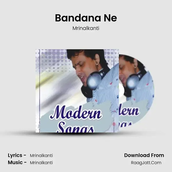 Bandana Ne Song mp3 | Mrinalkanti