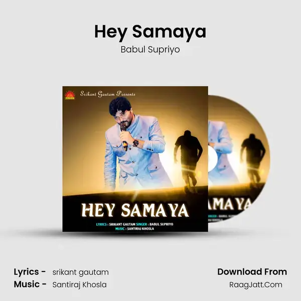 Hey Samaya - Babul Supriyo