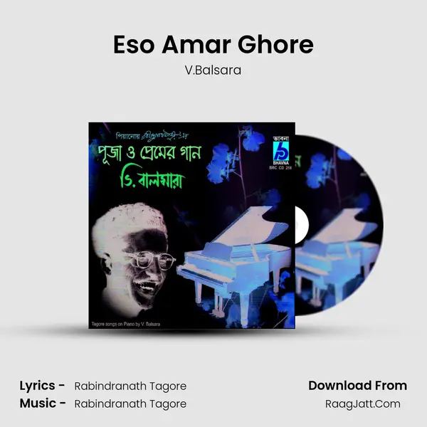 Eso Amar Ghore Song mp3 | V.Balsara