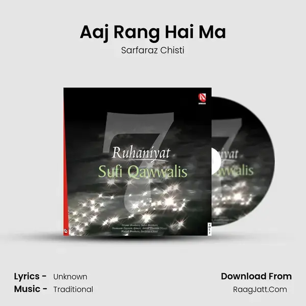 Aaj Rang Hai Ma Song mp3 | Sarfaraz Chisti