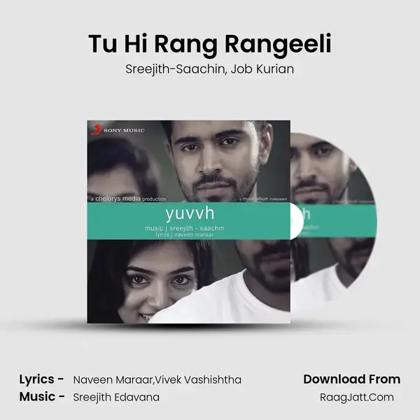 Tu Hi Rang Rangeeli Song mp3 | Sreejith-Saachin