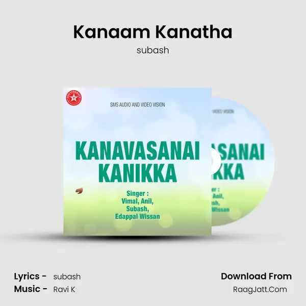 Kanaam Kanatha Song mp3 | subash