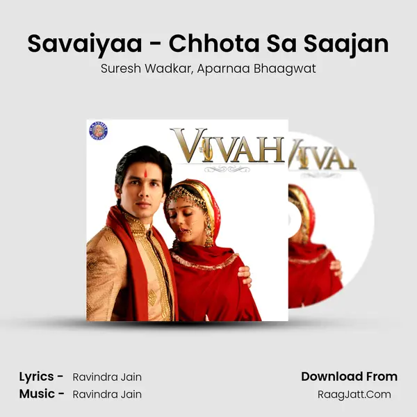 Savaiyaa - Chhota Sa Saajan mp3 song