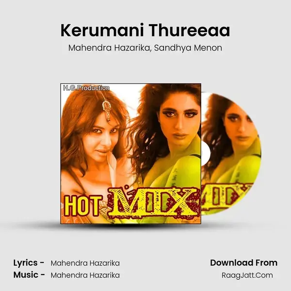 Kerumani Thureeaa Song mp3 | Mahendra Hazarika