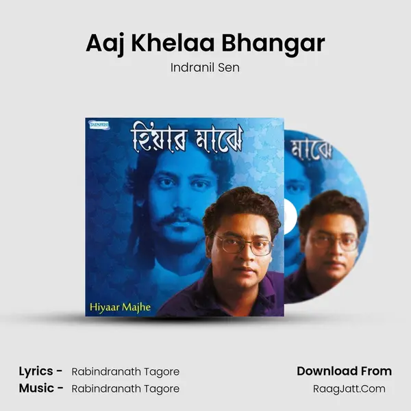 Aaj Khelaa Bhangar Song mp3 | Indranil Sen