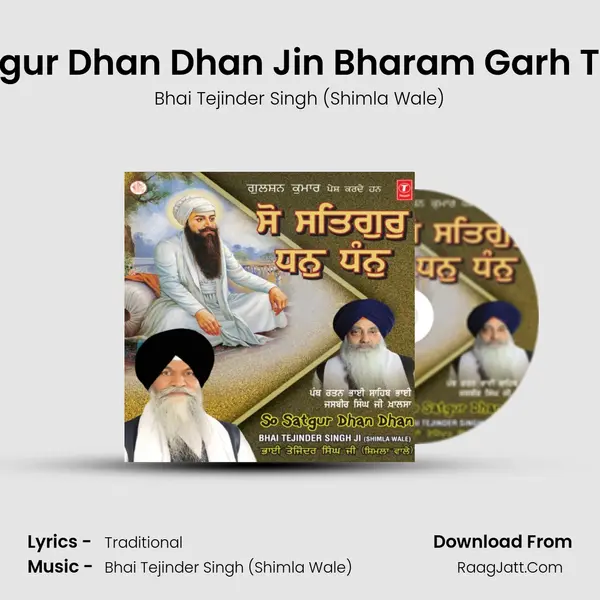 So Satgur Dhan Dhan Jin Bharam Garh Todeya Song mp3 | Bhai Tejinder Singh (Shimla Wale)