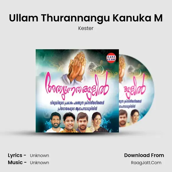 Ullam Thurannangu Kanuka M Song mp3 | Kester