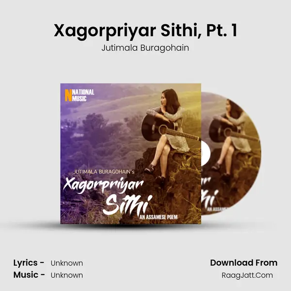 Xagorpriyar Sithi, Pt. 1 Song mp3 | Jutimala Buragohain