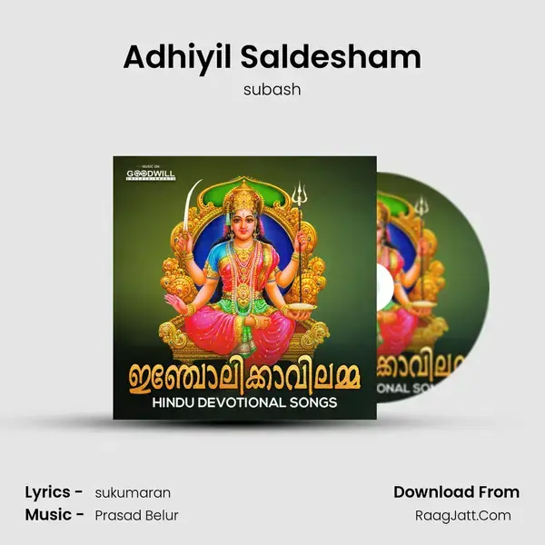 Adhiyil Saldesham mp3 song